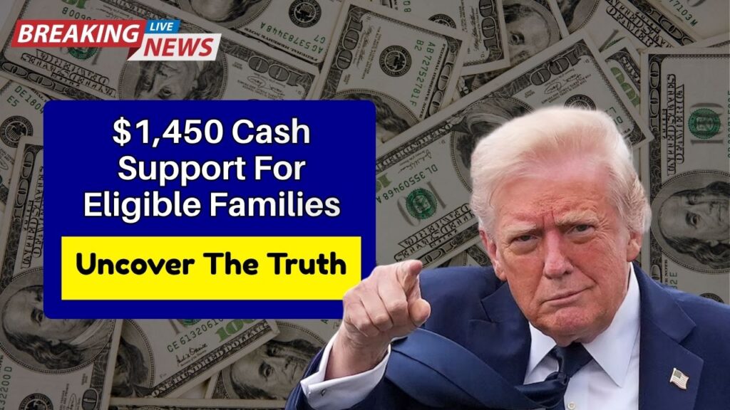 $1,450 Cash Support For Eligible Families – Claim Yours Before December Deadline