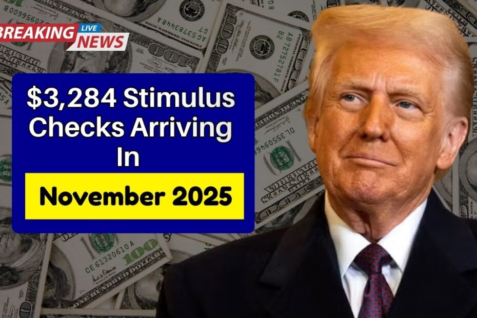 $3,284 Stimulus Checks Arriving In November 2025 — Eligibility & Full Payment Schedule Explained