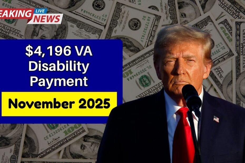 $4,196 VA Disability Payment for November 2025 — Eligibility Criteria and Payment Schedule Explained