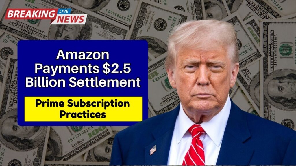 Amazon Begins Issuing Payments from $2.5 Billion Settlement Over Prime Subscription Practices