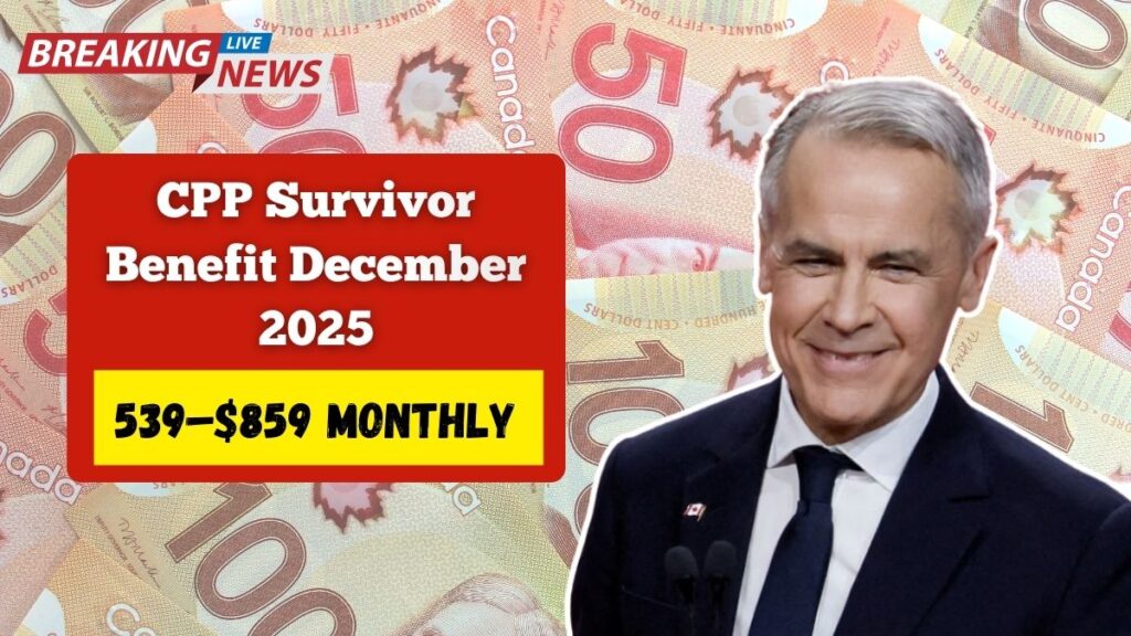 CPP Survivor Benefit December 2025 - New Monthly Payments For Spouses ($539–$859)