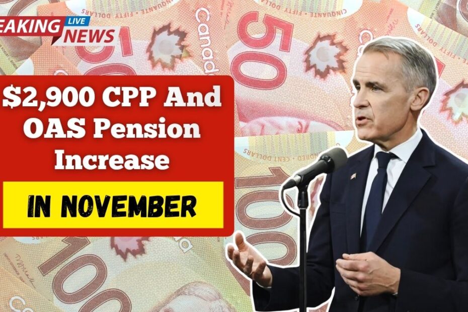 Canada Approves $2,900 CPP And OAS Pension Increase Beginning In November