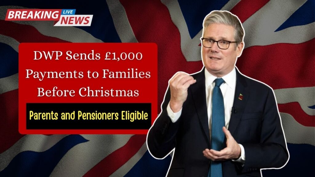 DWP Sends £1,000 Payments to Families Before Christmas — Parents and Pensioners Eligible