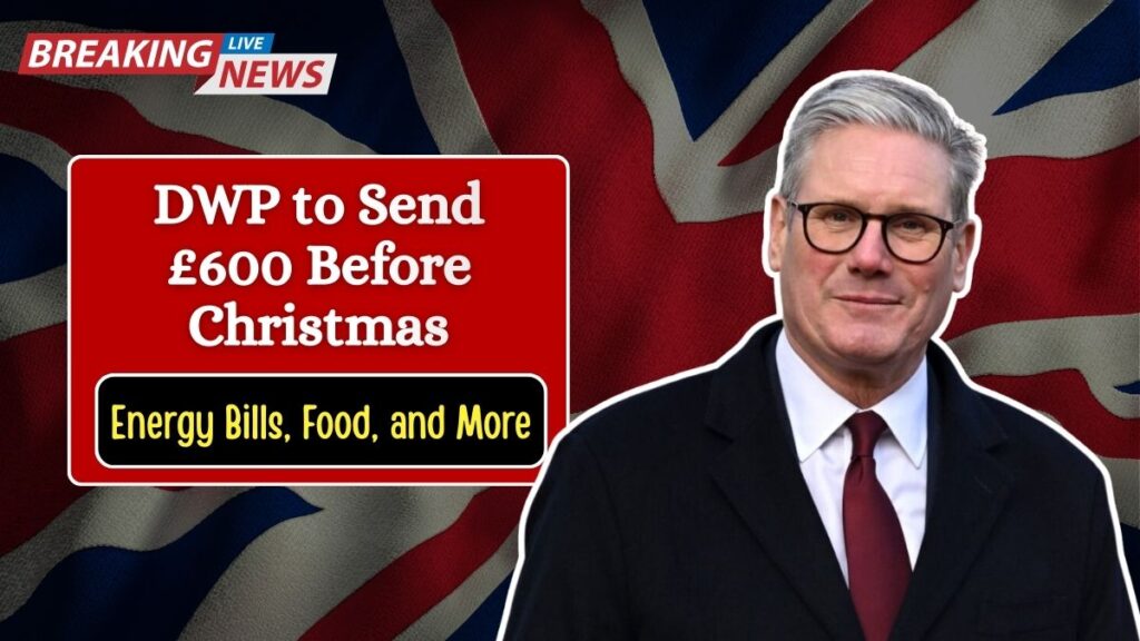DWP to Send £600 Before Christmas — Struggling Families to Receive Support for Energy Bills, Food, and More