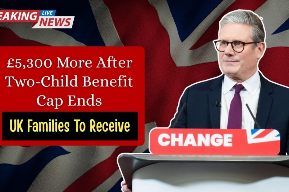 UK Families To Receive £5,300 More After Two-Child Benefit Cap Ends