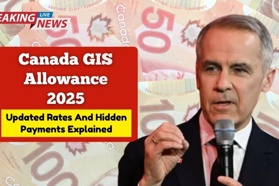 Canada GIS Allowance 2025- Updated Rates And Hidden Payments Explained