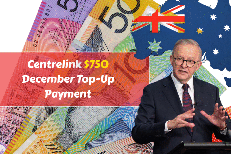 Centrelink $750 December Top-Up Payment
